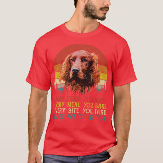 Retro Irish Setter varje gång du gör varje måltid T Shirt