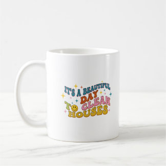 Retro It's A Beautiful Day to Clean Houses Funny Kaffemugg