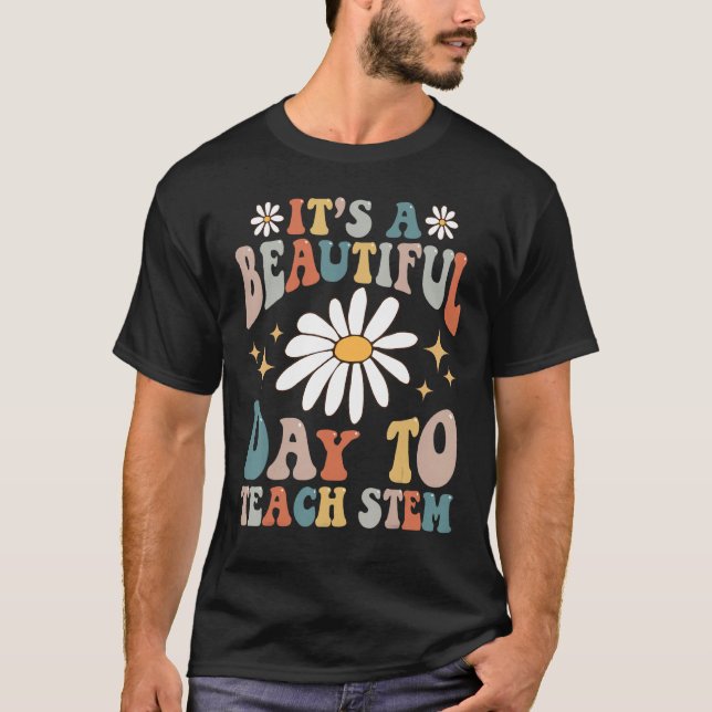 Retro It's A Beautiful Day To Teach STEM Groovy Te T Shirt (Framsida)