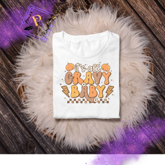 Retro It's All Gravy Baby Thanksgiving T Shirt