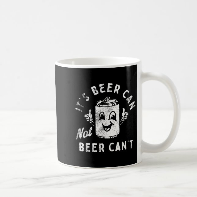 Retro It's Beer Can Not Beer Can't Funny Party Dri Kaffemugg (Höger)