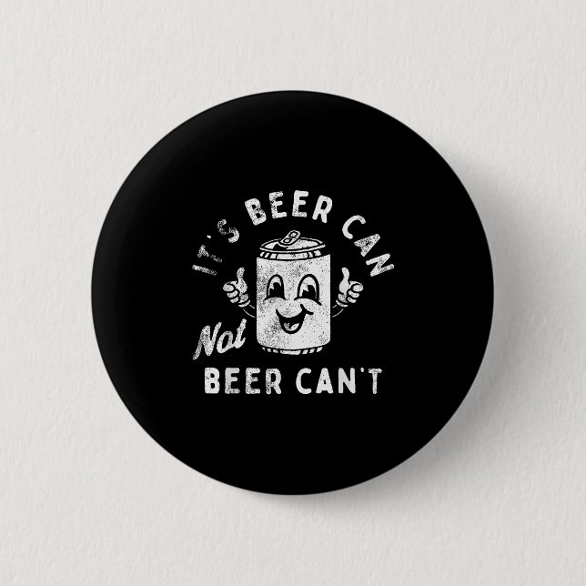 Retro It's Beer Can Not Beer Can't Funny Party Dri Knapp (Framsida)