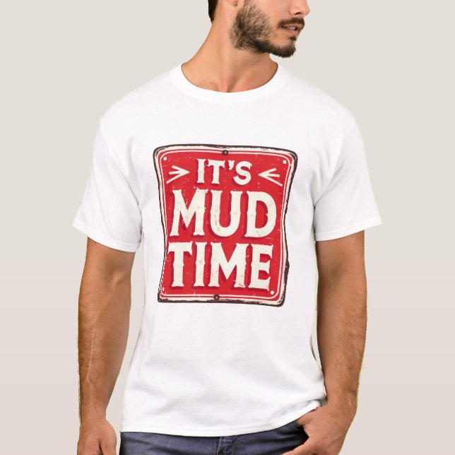 Retro It's Mud Time Adventure T Shirt (Framsida)