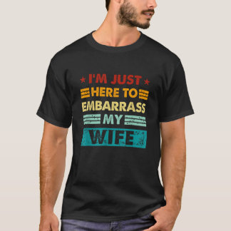 Retro jag är här för att tränga in min fru. t shirt