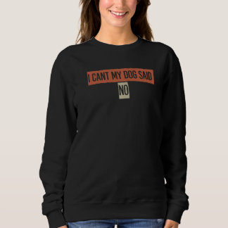 Retro Jag Kan Inte Min Hund Sa Nej T Shirt