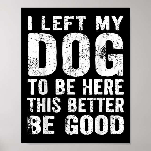 Retro jag Lämnade min Hund att vara här. Det är bä Poster (Framsidan)
