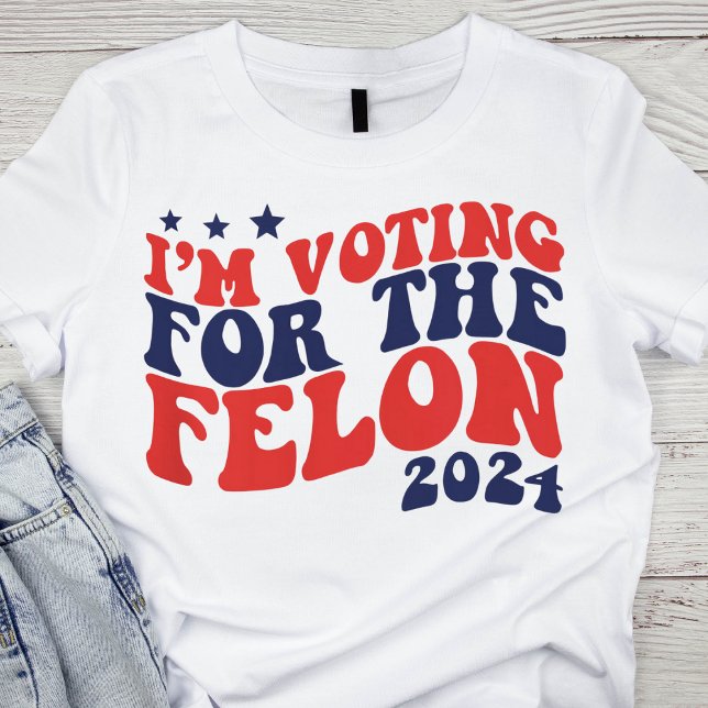 Retro "Jag röstar för Felon" 2024-valet T Shirt (Skapare uppladdad)