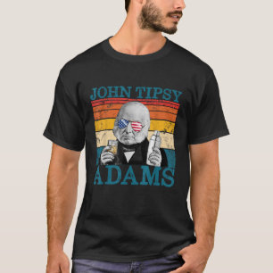 Retro John Tipsy Adams President John Quincy Adams T Shirt