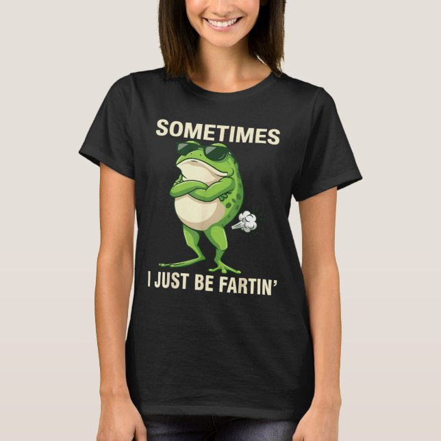 Retro Just Sometimes I Farting Frog T Shirt (Framsida)