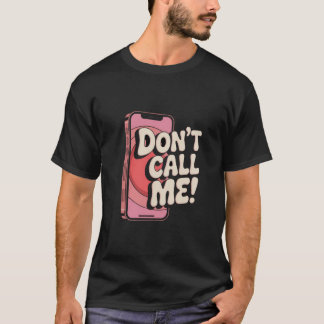 Retro "Kalla mig inte" fet Mobil grafik - roligt A T Shirt