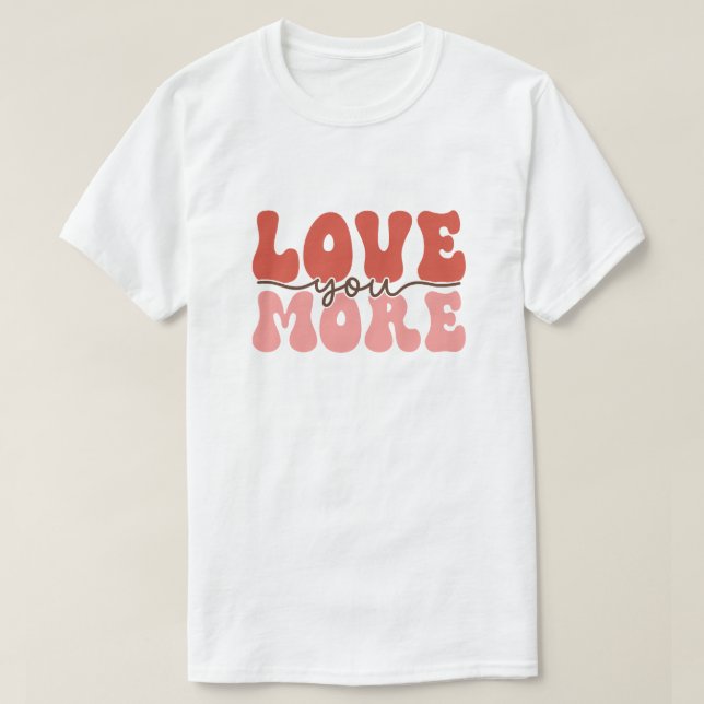 Retro Kärlek, du är mer Groovy Valentine T Shirt (Design framsida)