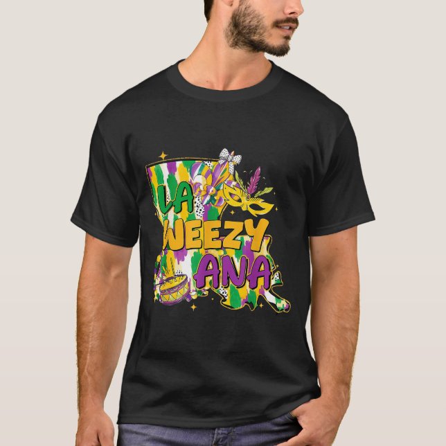 Retro La Weezy Ana Happy Mardi Gras Louisiana New  T Shirt (Framsida)