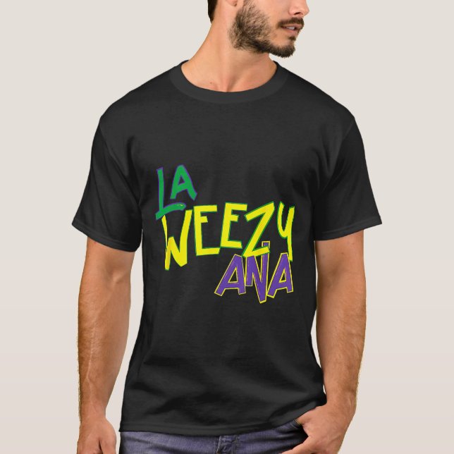 Retro La Weezy Ana Happy Mardi Gras Louisiana New  T Shirt (Framsida)