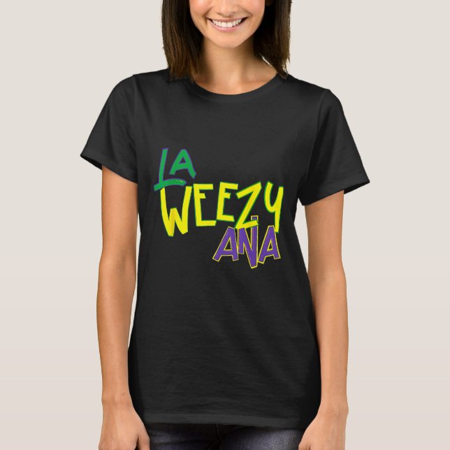 Retro La Weezy Ana Happy Mardi Gras Louisiana New  T Shirt (Framsida)