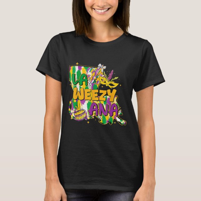 Retro La Weezy Ana Happy Mardi Gras Louisiana New  T Shirt (Framsida)