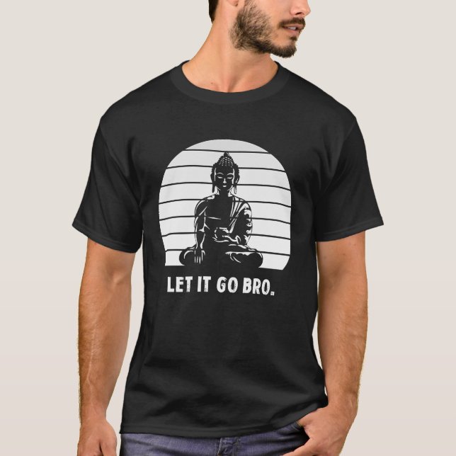 Retro Låt det gå broder buddha sitta Funny-medling T Shirt (Framsida)