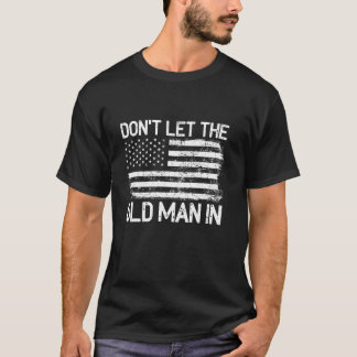 Retro Låt inte den gamle mannen i vintagen amerika T Shirt