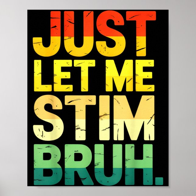 Retro Låt mig bara stimulera Bruh ASD Autism Accep Poster (Framsidan)