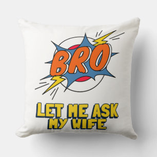 Retro Låt mig fråga min fru Kudde