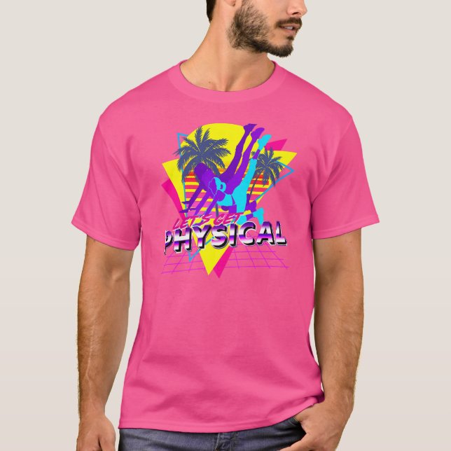 Retro Låt oss Fysisk arbetsmiljö för 80-talet T Shirt (Framsida)