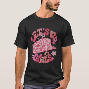 Retro Låt oss Go Girls Land Western Cowgirl T Shirt