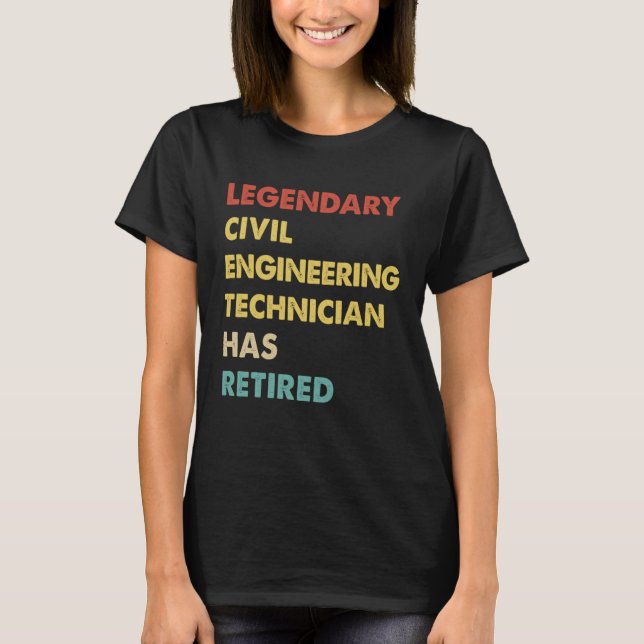 Retro Legendary Civil Engineering Technician Has R T Shirt (Framsida)