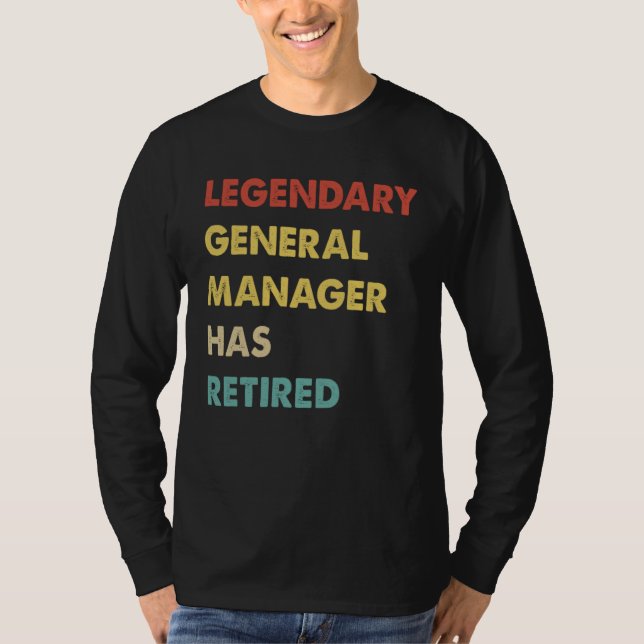 Retro Legendary General Manager Has Retired T Shirt (Framsida)