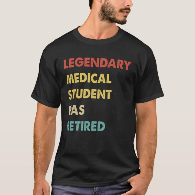 Retro Legendary Medical Student Has Retired T Shirt (Framsida)