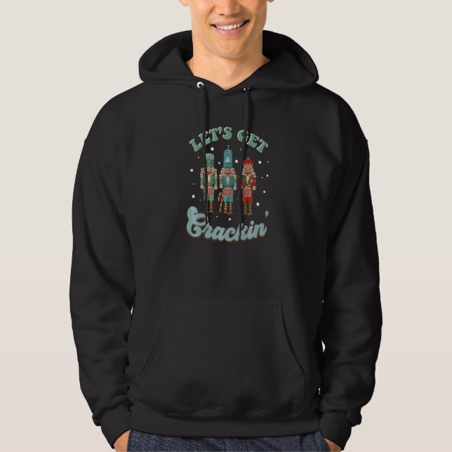 Retro Let's Get Crackin' Nutcracker Christmas Holi Hoodie (Framsida)