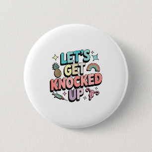 Retro Let's Get Knozed Up Ivf Fertility Transfer Knapp