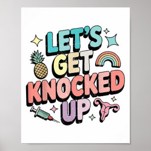 Retro Let's Get Knozed Up Ivf Fertility Transfer Poster