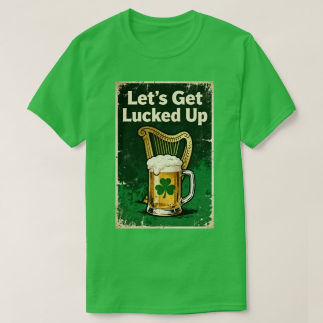Retro Let's Get Lucked Up T Shirt (Design framsida)
