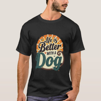 Retro Life är bättre med en Hund-grafik T Shirt