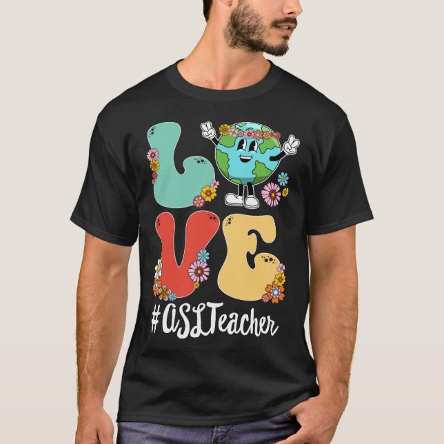 Retro Love World Earth Day 2023 ASL Teacher T Shirt (Framsida)