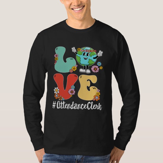 Retro Love World Earth Day 2023 Attendance Clerk T Shirt (Framsida)