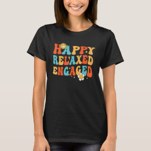 Retro Lycklig-relaxerad engagerad T Shirt