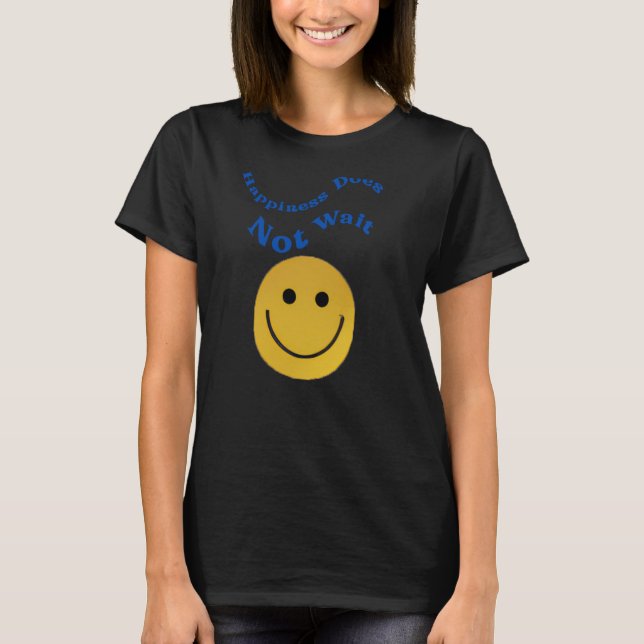 Retro Lycklig Smile Happity väntar inte T Shirt (Framsida)