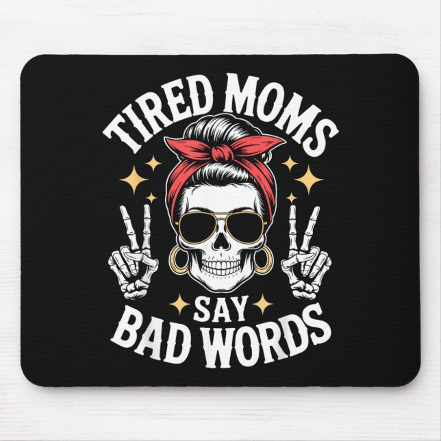 Retro-mammans humorcitat Trötta mammor säger dålig Musmatta (Framsidan)