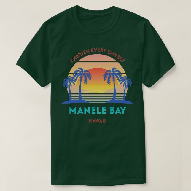 Retro Manele Bay Beach Cherish Varje Sunset T Shirt (Design framsida)