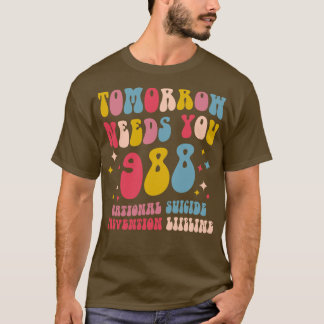 Retro Morgondagens behöver dig Sunshine Mental Hea T Shirt