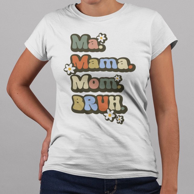 Retro Morsa Mamma Mamma Bruh T Shirt (Skapare uppladdad)