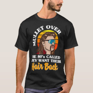 Retro Mullet Mode 80s Big Hair Thned Party 80-tal T Shirt