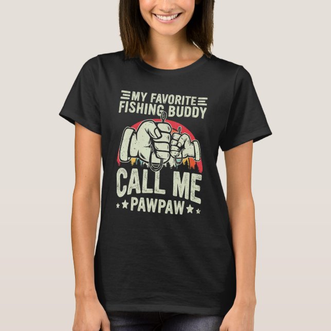 Retro My Favorite Fishing Buddy Call Me PawPaw Fis T Shirt (Framsida)