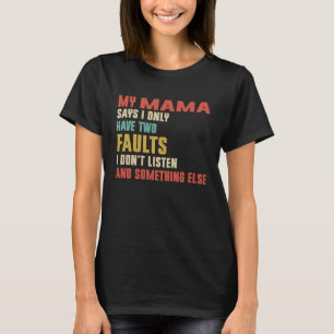 Retro My Mammas säger att jag bara har två fel T Shirt