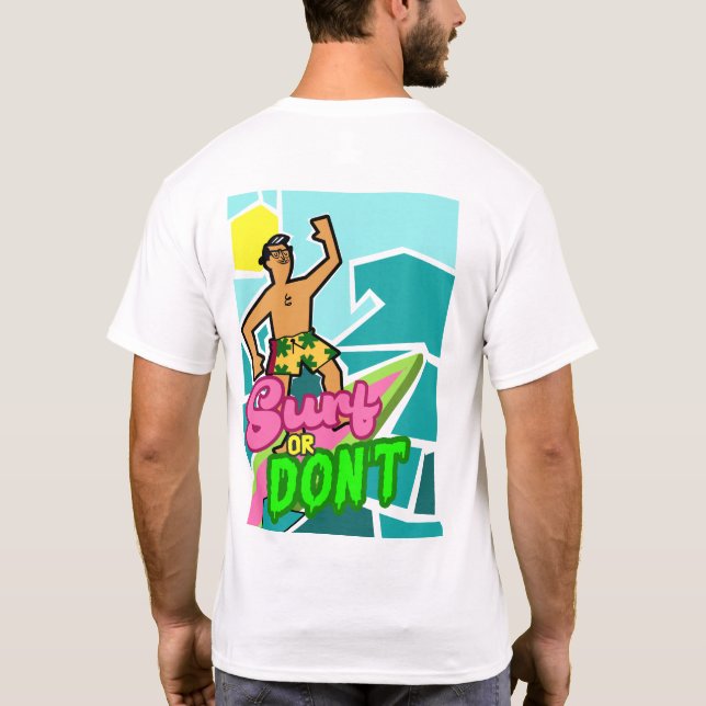 Retro Myrtle Beach Guy Surfa eller Bli inte T Shirt (Baksida)