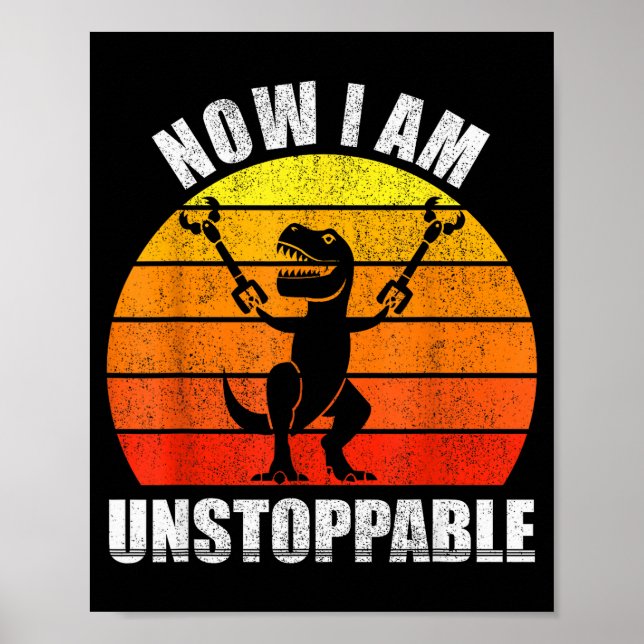 Retro Now I Am Unstoppable Shirt Funny T-rex Vinta Poster (Framsidan)