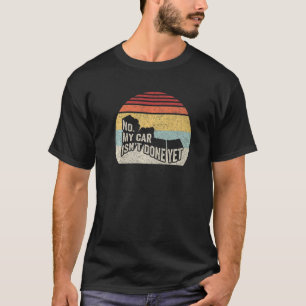 Retro nr Min bil är inte klar än. T Shirt