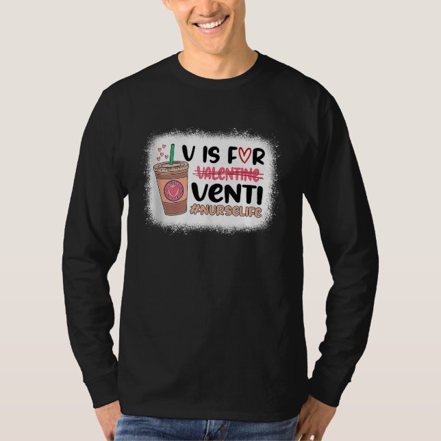 Retro Nurse Valentines Day Coffee  V Is For Venti  T Shirt (Framsida)