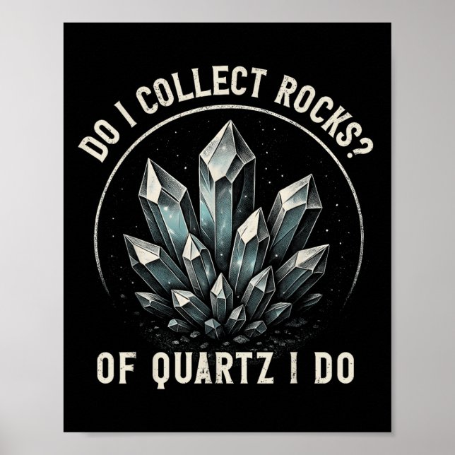 Retro Of Quartz I Do Rock Collector Geode Hunter G Poster (Framsidan)