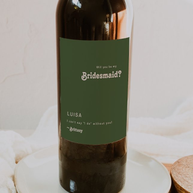 Retro Oliv grönt Bridesmaid Frieri Vin-etikett Vinflaska Etikett (Skapare uppladdad)